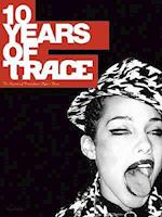 Ten Years of Trace