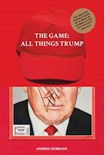 The Game: All Things Trump