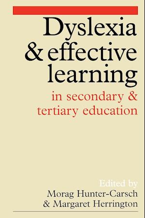 Dyslexia and Effective Learning in Secondary and Tertiary Education