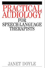 Practical Audiology for Speech and Language Therapy Work