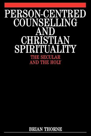 Person-Centred Counselling and Christian Spirituality