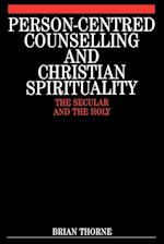 Person–Centred Counselling and Christian Spirituality – The Secular and the Holy