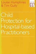 Child Protection for Hospital Based Practitioners