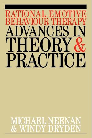 Rational Emotive Behaviour Therapy – Advances in Theory and Practice