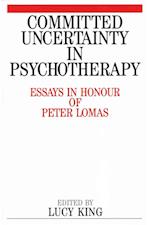 Committed Uncertainty in Psychotherapy