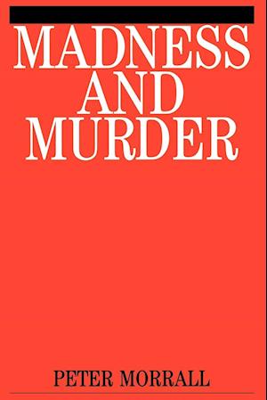 Madness and Murder – Implications for the Psychiatric Disciplines