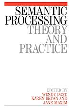 Semantic Processing – Theory and Practice