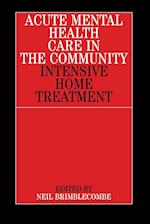 Acute Mental Health Care in the Community – Intensive Home Treatment