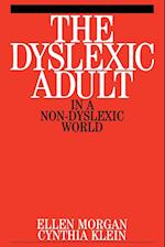 The Dyslexic Adult in A Non–Dyslexic World
