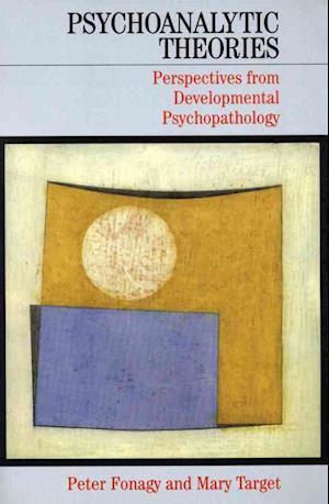 Psychoanalytic Theories – Perspectives from Developmental Psychopathology