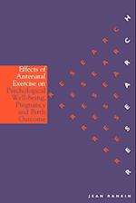 The Effects of Antenatal Exercise on Psychological  Well–Being, Pregnancy and Birth Outcomes