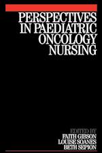 Perspectives in Paediatric Oncology Nursing