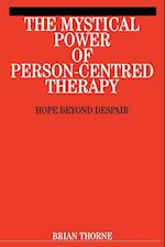 The Mystical Power of Person–Centred Therapy – Hope Beyond Despair