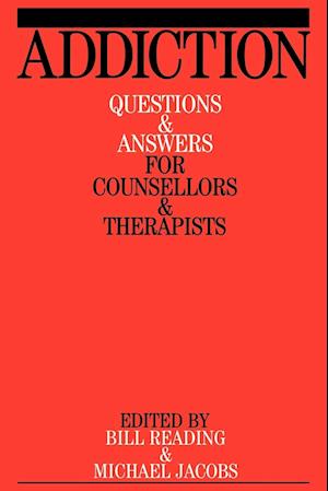 Addiction – Questions and Answers for Counsellors and Therapists