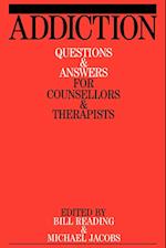 Addiction – Questions and Answers for Counsellors and Therapists