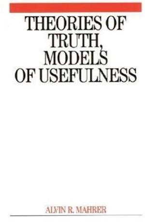 Theories of Truth, Models of Usefulness