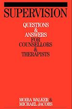Supervision – Questions and Answers for Counsellors and Therapists