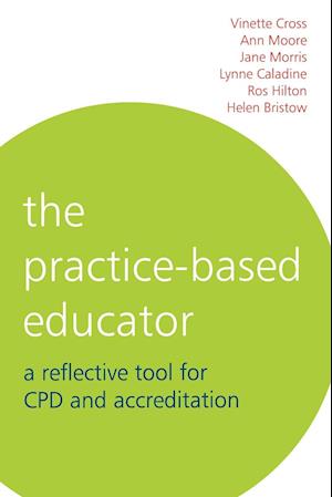 The Practice–Based Educator – A Reflective Tool for CPD and Accreditation