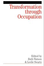 Transformation Through Occupation – Human Occupation in Context