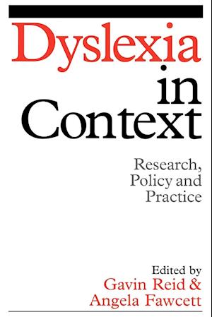 Dyslexia in Context – Research, Policy and Practice