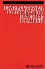 Developmental Co–Ordination Disorder in Adults