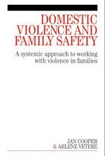Domestic Violence and Family Safety – A Systemic Approach to Working with Violence in Families