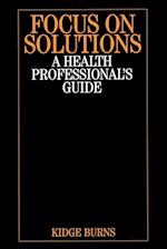 Focus on Solutions – A Health Professional's Guide