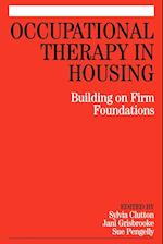 Occupational Therapy in Housing – Building on Firm  Foundations