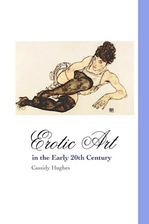 EROTIC ART IN THE EARLY 20TH CENTURY