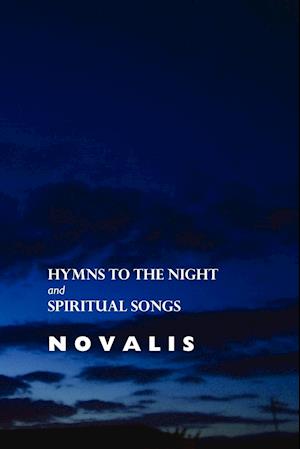 Hymns to the Night and Spiritual Songs