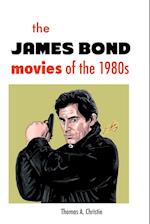 The James Bond Movies of the 1980s