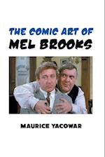 THE COMIC ART OF MEL BROOKS