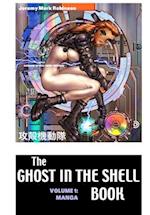 THE GHOST IN THE SHELL BOOOK: VOLUME 1: MANGA 