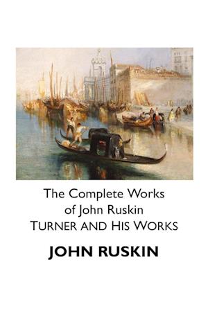 THE COMPLETE WORKS OF JOHN RUSKIN