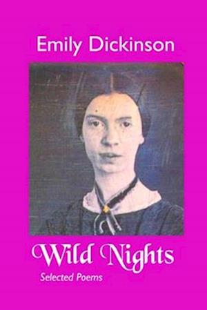 WILD NIGHTS: SELECTED POEMS