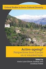 Active Ageing? Perspectives from Europe on a Vaunted Topic
