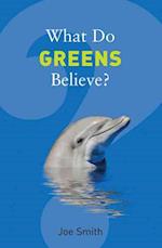 What Do Greens Believe?