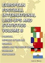 European Football International Line-ups & Statistics - Volume 8