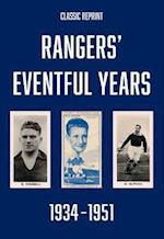 Classic Reprint : Rangers' Eventful Years 1934 to 1951