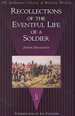 Recollections of the Eventful Life of a Soldier