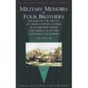 Military Memoirs of Four Brothers