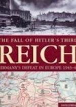 The Fall of Hitler's Third Reich