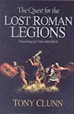 The Quest for the Lost Roman Legions