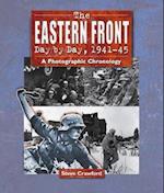 The Eastern Front Day by Day, 1941-45