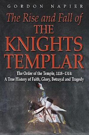 Rise & Fall of the Knights Templar