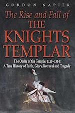 The Rise and Fall of the Knights Templar