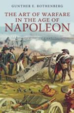 The Art of Warfare in the Age of Napoleon