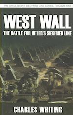 West Wall: The Battle for Hitler's Siegfried Line