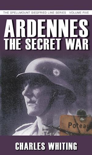 Ardennes: The Secret War