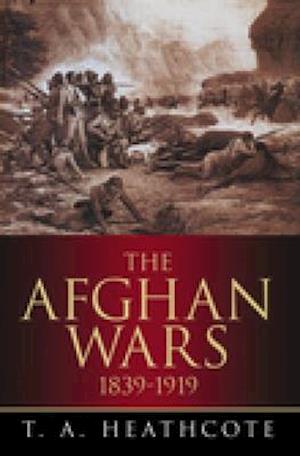 The Afghan Wars 1839-1919